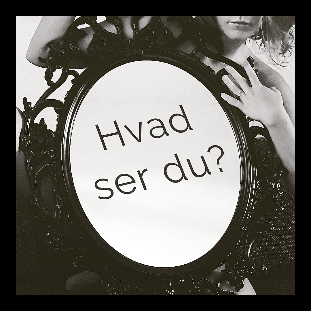 selvværd, selvtillid, perfektion, spejlbillede